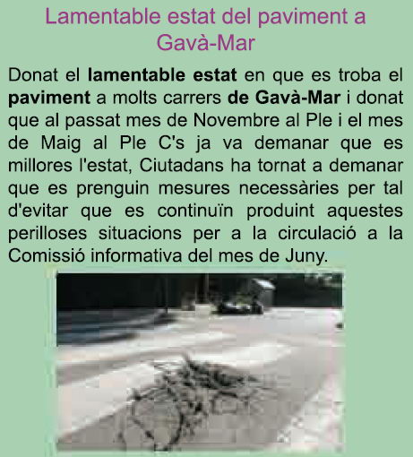 Notícia publicada al número de maig-juny de 2008 de la publicació CIUTADANS GAVÀ sobre l'estat lamentable del paviment a Gavà Mar